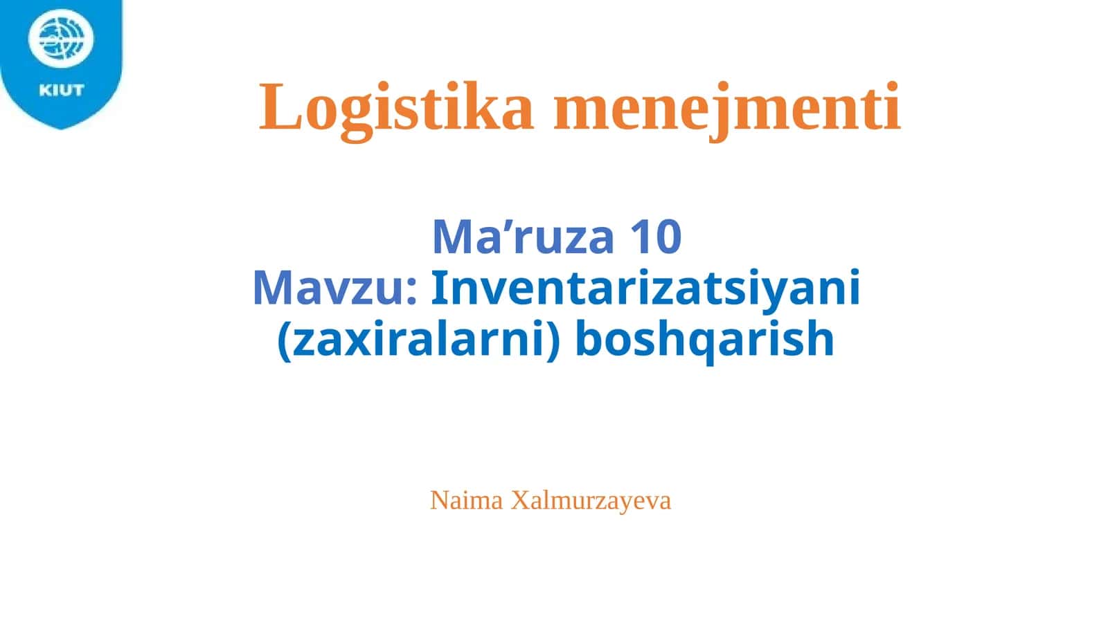 Ma’ruza10: Inventarizatsiyani (zaxiralarni) boshqarish