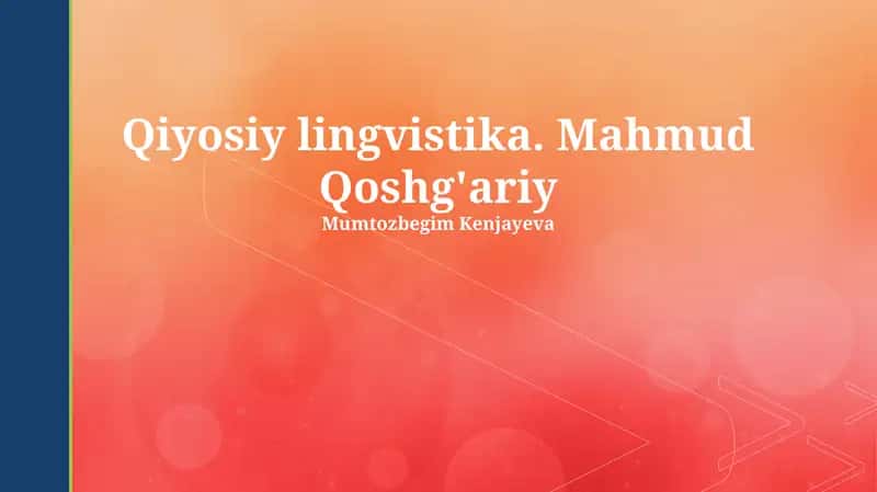 Qiyosiy lingvistika. Mahmud Qoshg'ariy