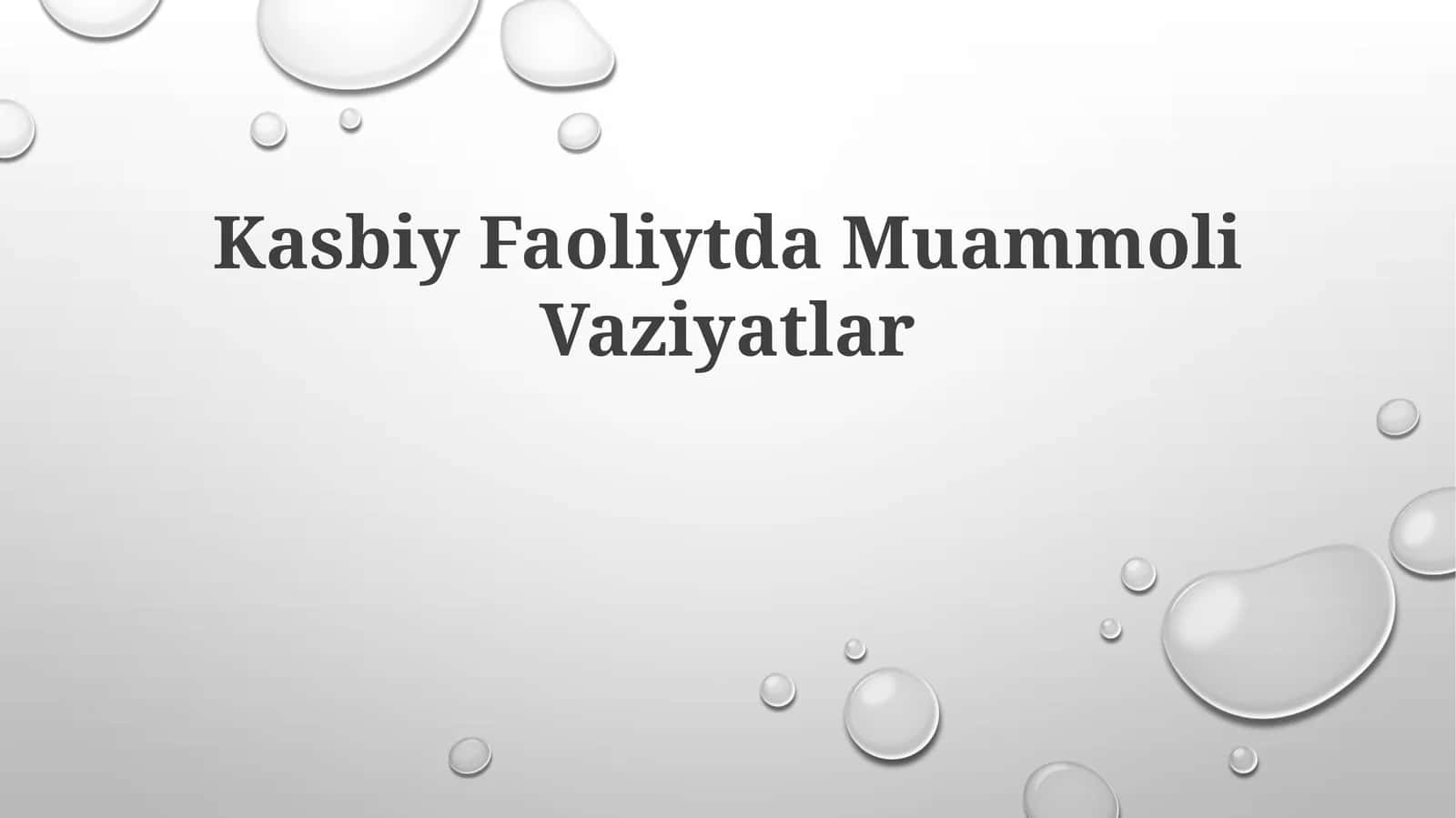 Kasbiy Faoliytda Muammoli Vaziyatlar
