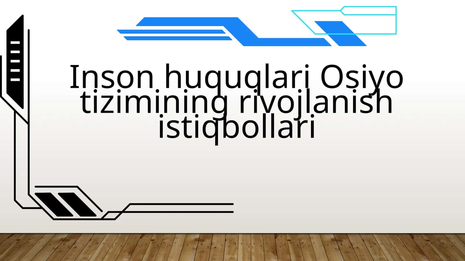 InsonhuquqlariOsiyotiziminingrivojlanishistiqbollari