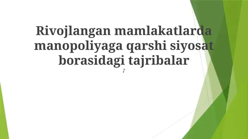 Rivojlangan mamlakatlarda manopoliyaga qarshi siyosat borasidagi tajribalar