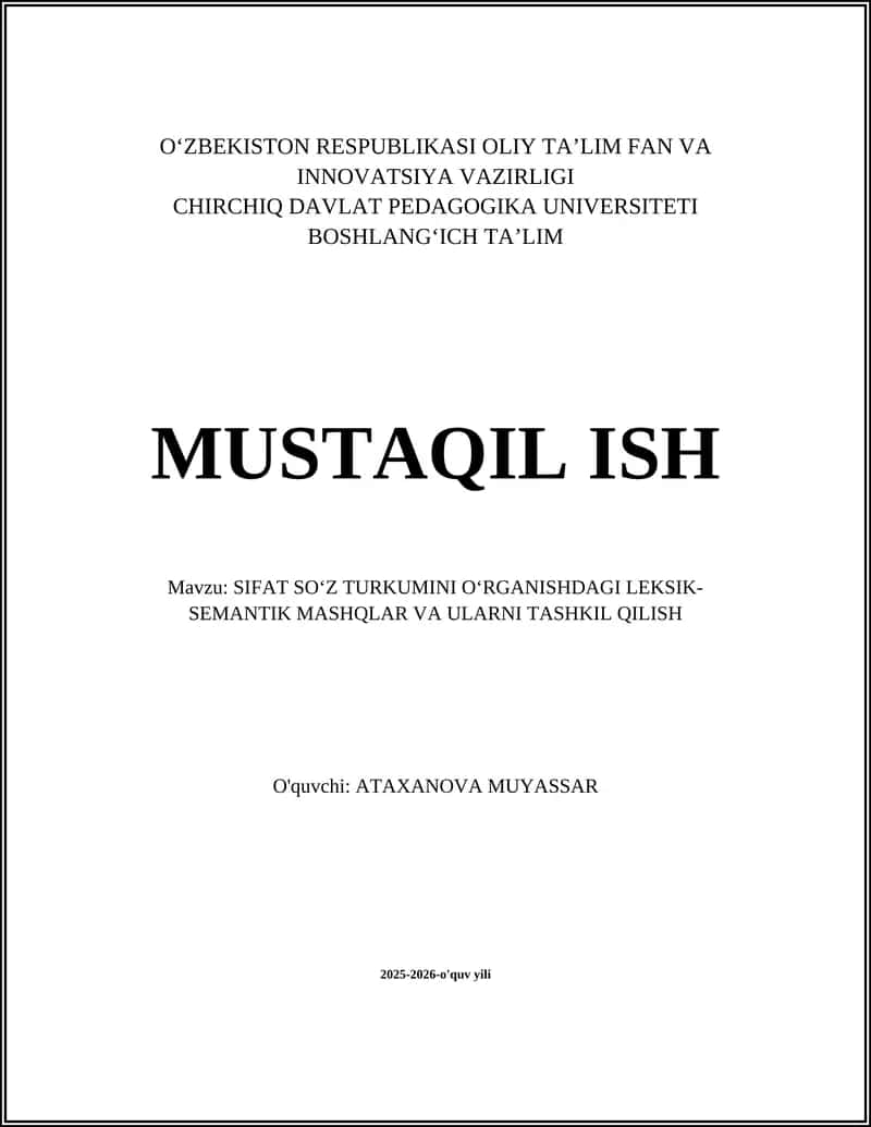 SIFAT SOʻZ TURKUMINI OʻRGANISHDAGI LEKSIK-SEMANTIK MASHQLAR VA ULARNI TASHKIL QILISH