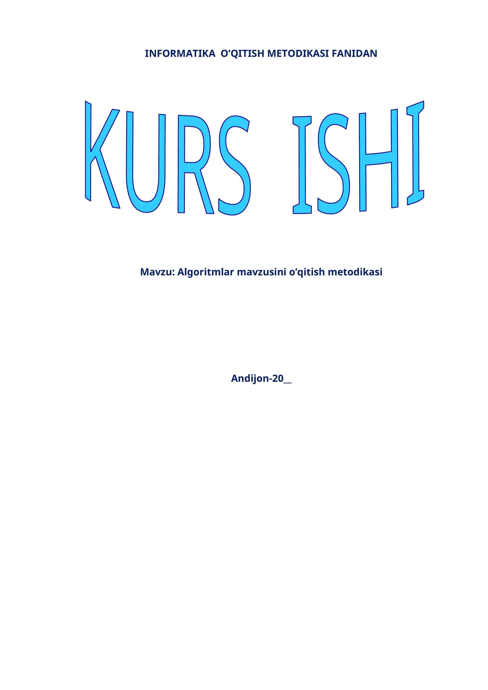 Algoritmlar mavzusini o’qitish metodikasi. Kurs ishi