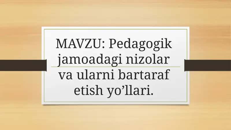 Pedagogik jamoadagi nizolar va ularni bartaraf etish yo’llari