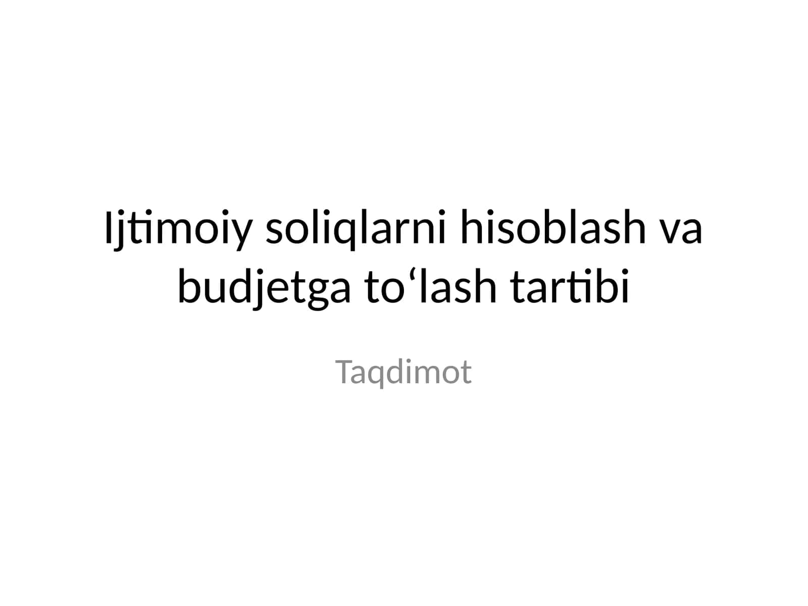 Ijtimoiy soliqlarni hisoblash va budjetga to'lash tartibi