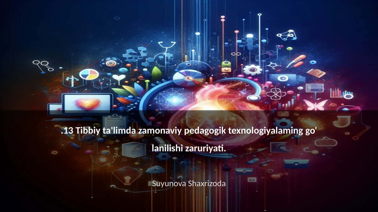Tibbiy ta'limda zamonaviy pedagogik texnologiyalaming go' lanilishi zaruriyati