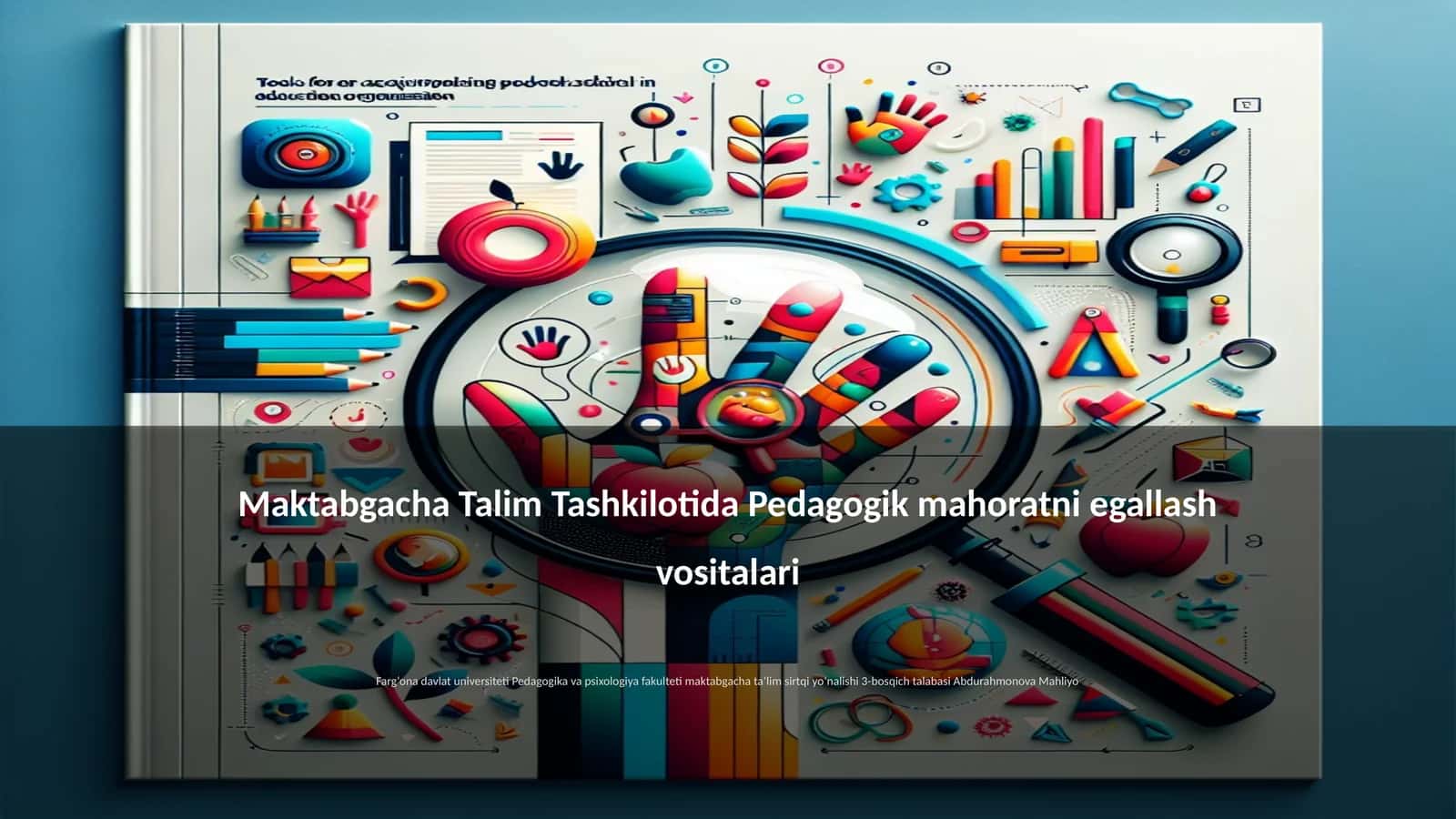 Maktabgacha Talim Tashkilotida Pedagogik mahoratni egallash vositalari
