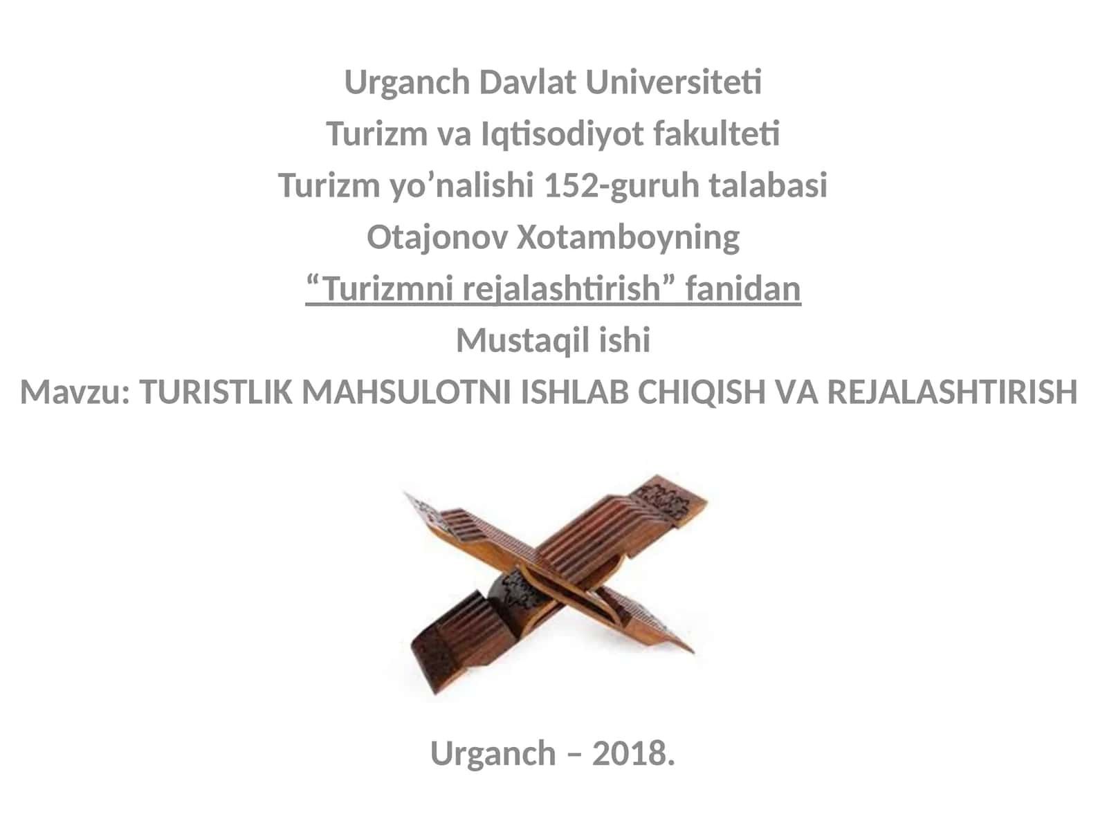 TURISTLIK MAHSULOTNI ISHLАB CHIQISH VА RЕJАLАSHTIRISH