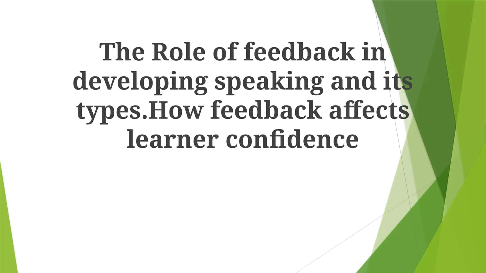 Role of Feedback in Developing Speaking