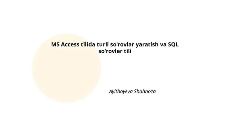 MS Accessda so'rovlar yaratishning asoslari
