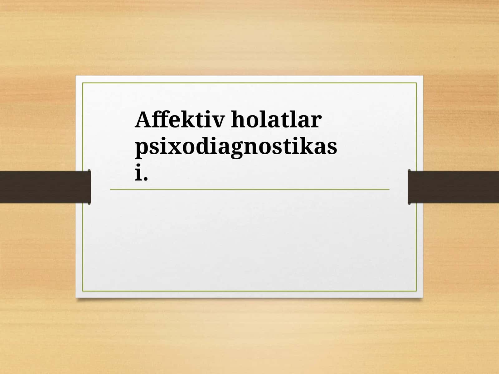Affektiv holatlar psixodiagnostikasi