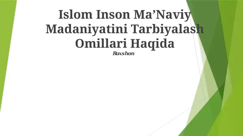 Islom Inson Ma’Naviy Madaniyatini Tarbiyalash Omillari