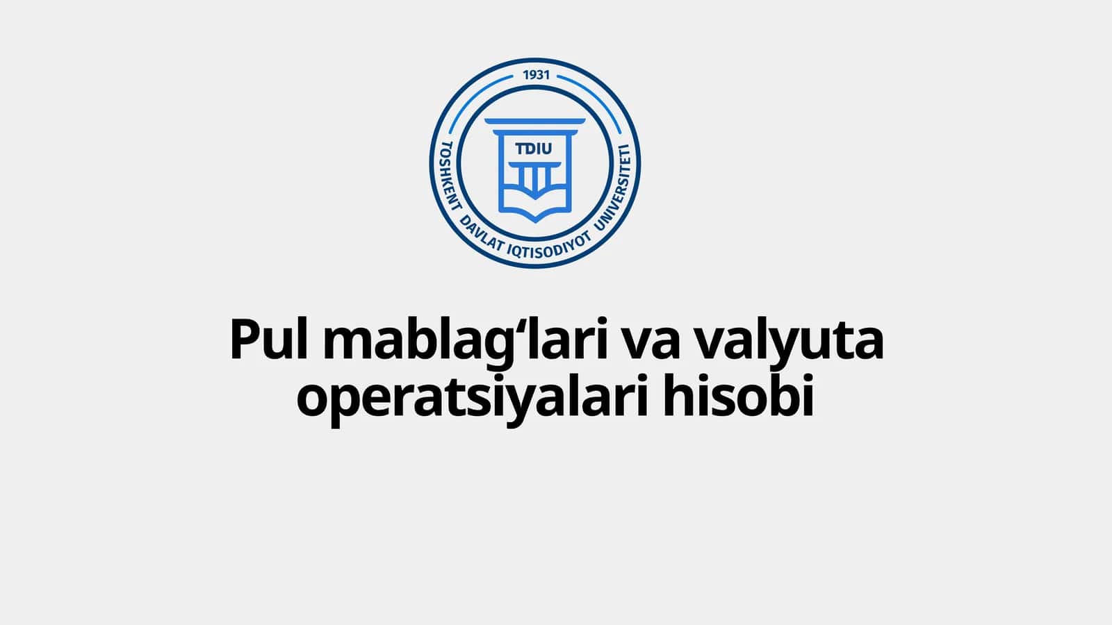Pul mablag‘lari va valyuta operatsiyalari hisobi