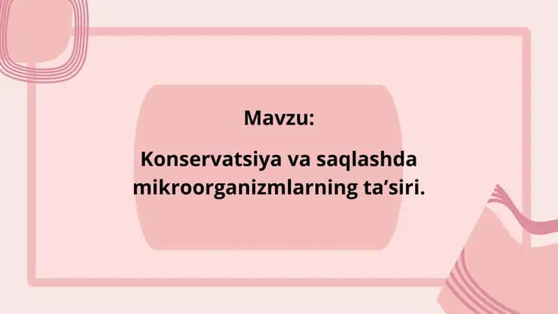 Konservatsiya va saqlashda mikroorganizmlarning taʼsiri