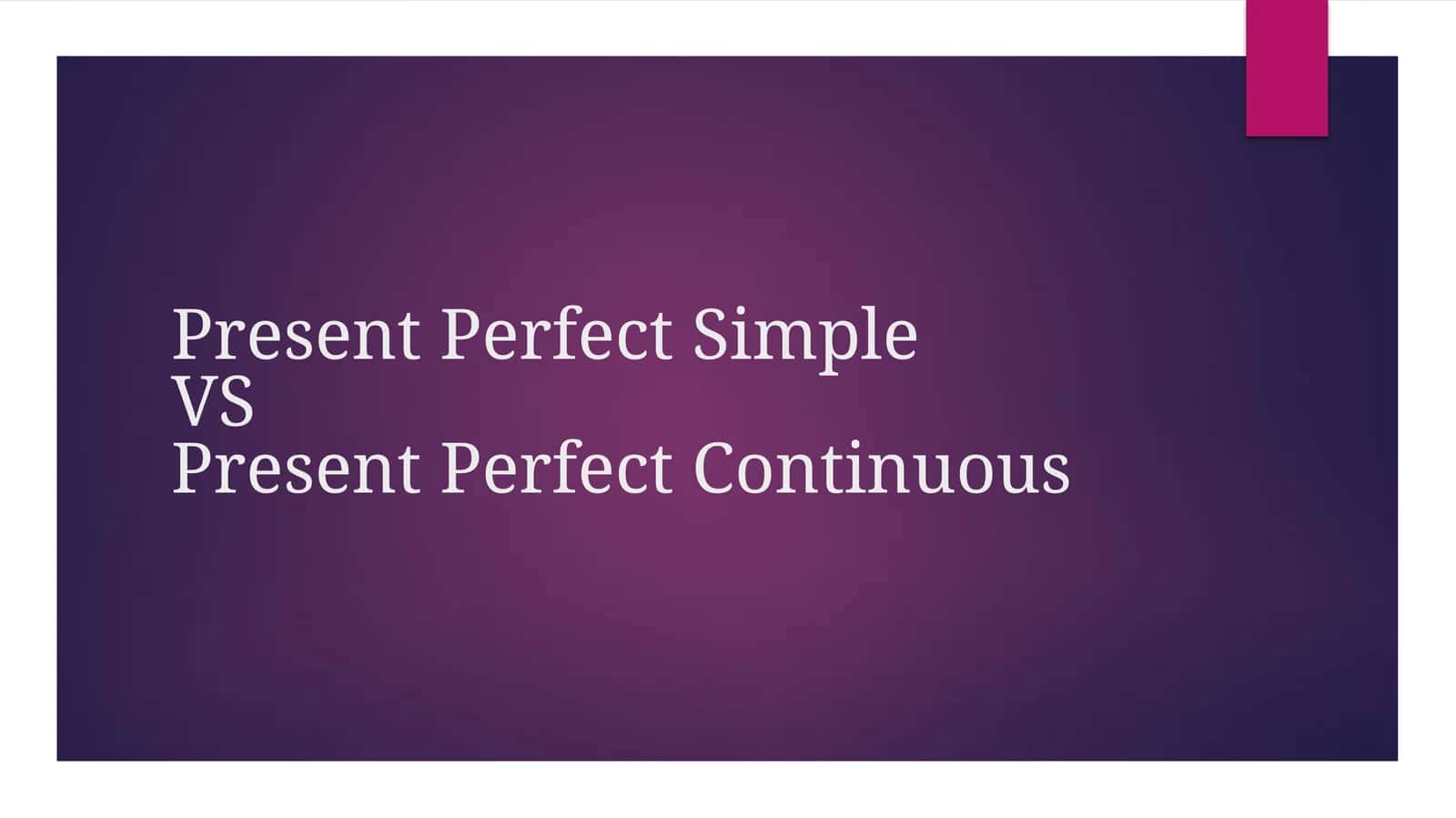 Present Perfect Simple