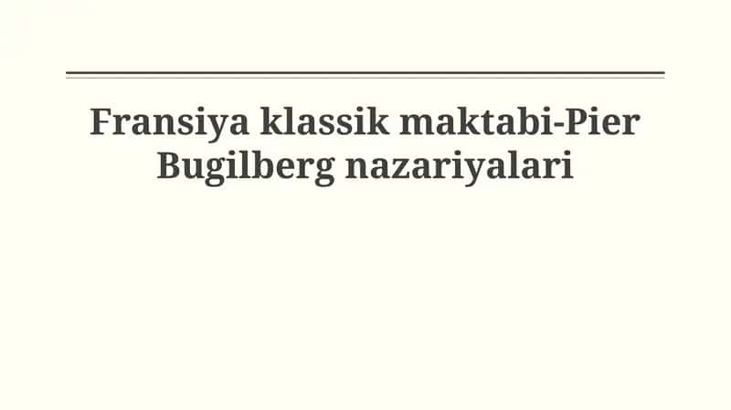 Fransiya klassik maktabi-Pier Bugilberg nazariyalari