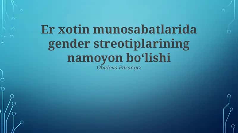 Er xotin munosabatlarida gender streotiplarining namoyon boʻlishi