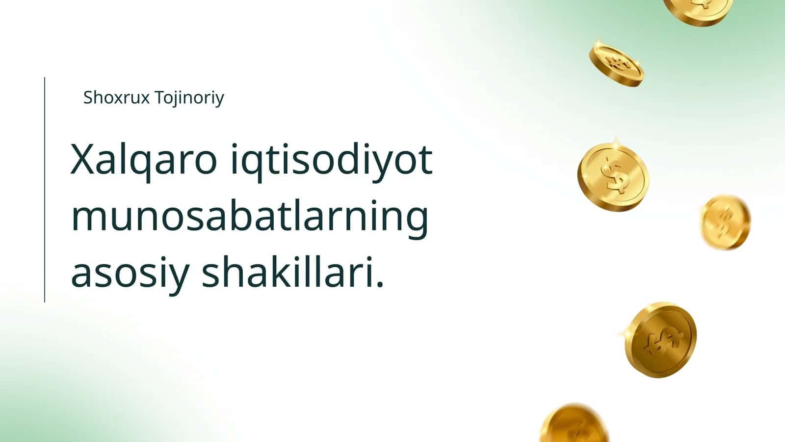 Xalqaro iqtisodiyot munosabatlarning asosiy shakillari