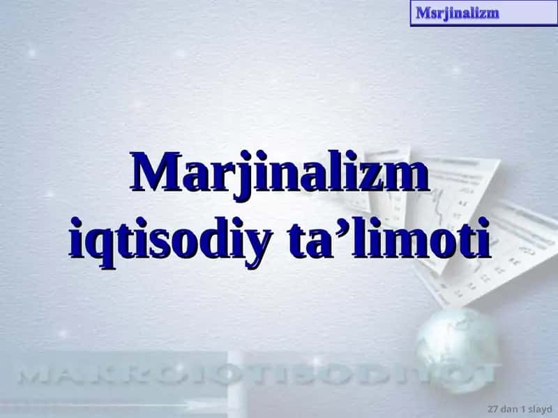 Marjinalizm iqtisodiy ta’limoti