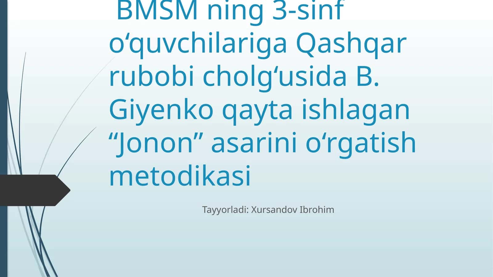Jonon asarini o‘rgatish metodikasi