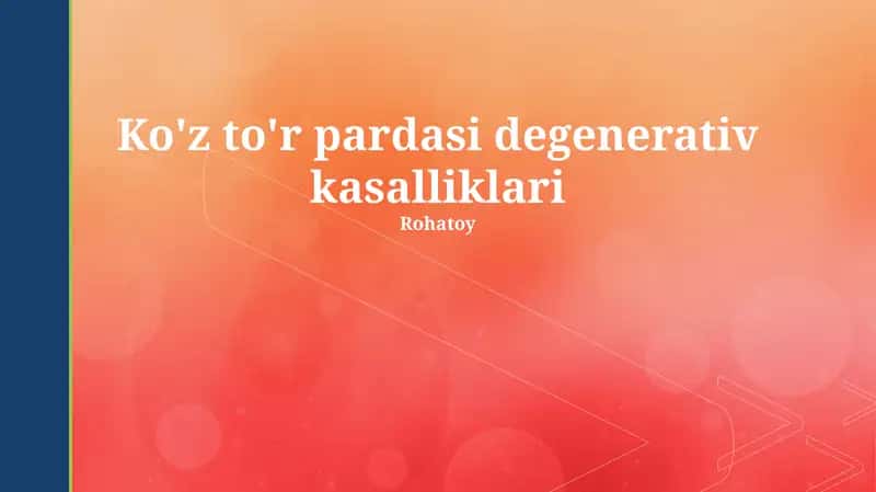 Ko'z to'r pardasi degenerativ kasalliklari