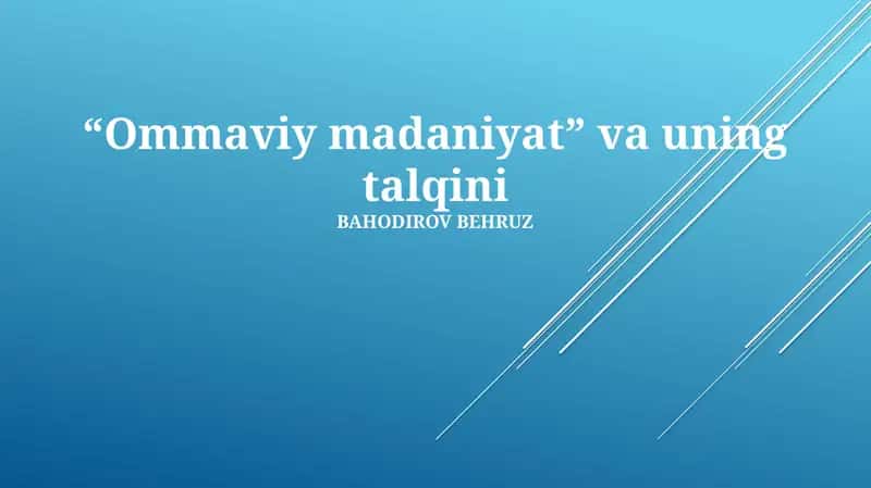 “Ommaviy madaniyat” va uning talqini