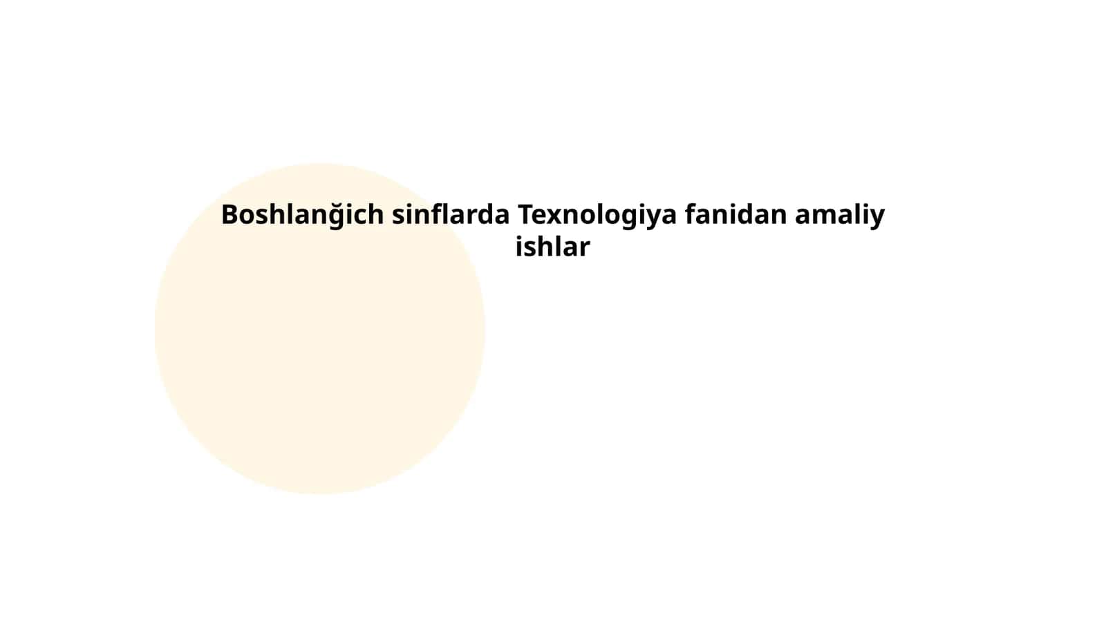 Boshlanğich sinflarda Texnologiya fanidan amaliy ishlar