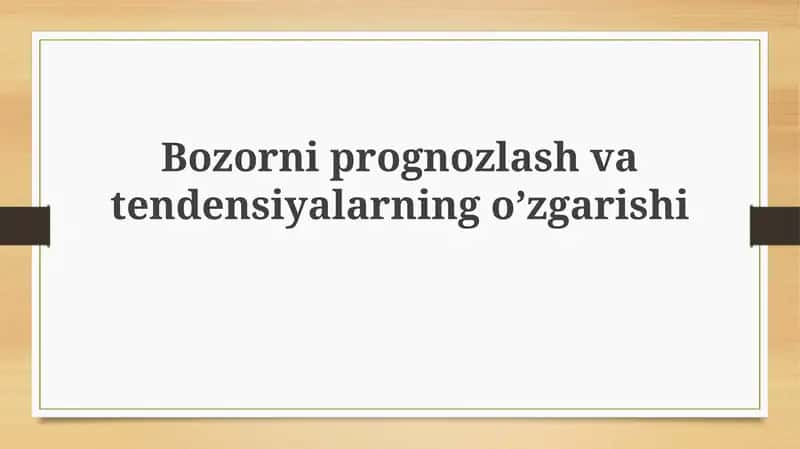 Bozor prognozi va tendentsiya o'zgarishlariga kirish