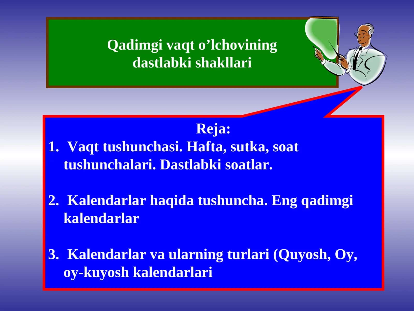 Qadimgi vaqt o’lchovining dastlabki shakllari