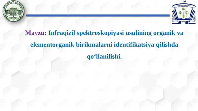 Infraqizil spektroskopiyasi usulining organik va elementorganik birikmalarni identifikatsiya qilishda qo‘llanilishi.