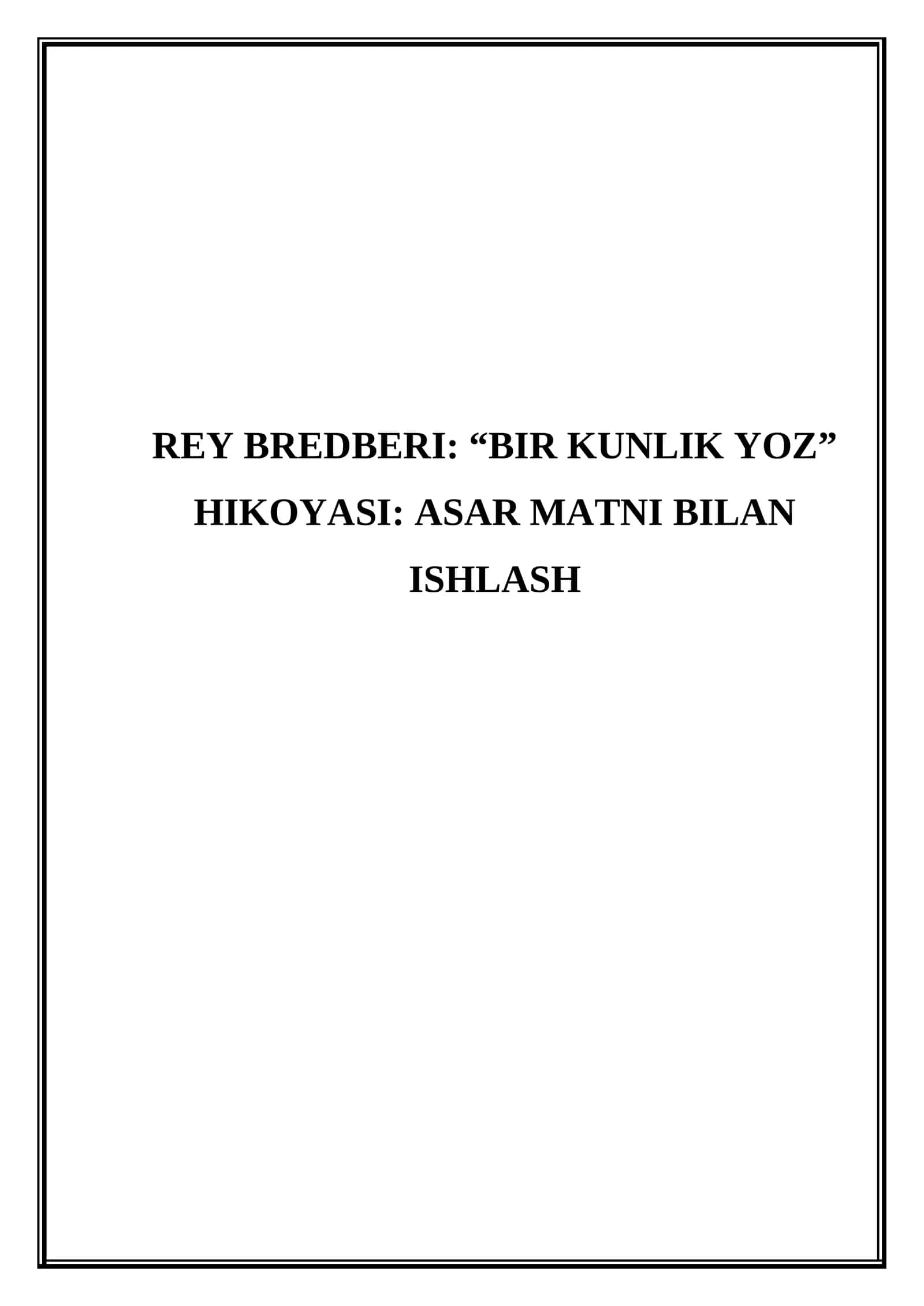 Rey Bredberi “Bir kunlik yoz” hikoyasi Asar matni bilan ishlash