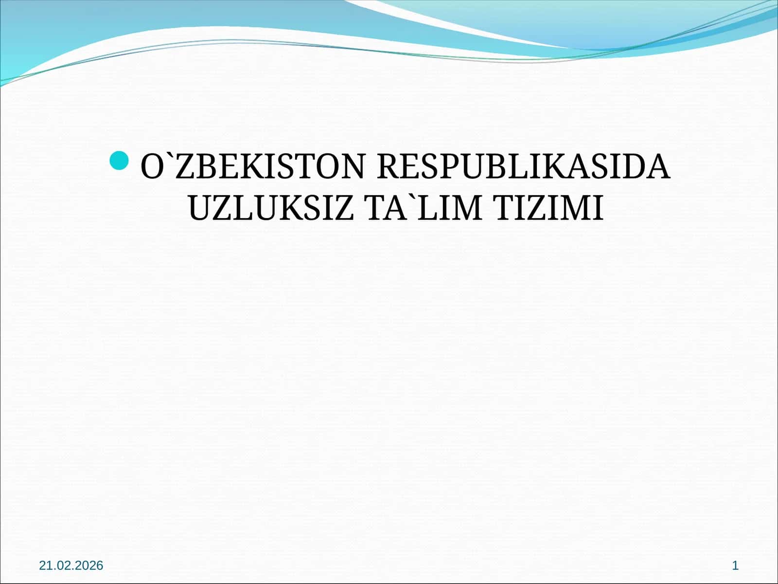 O`ZBEKISTON RESPUBLIKASIDA UZLUKSIZ TA`LIM TIZIMI