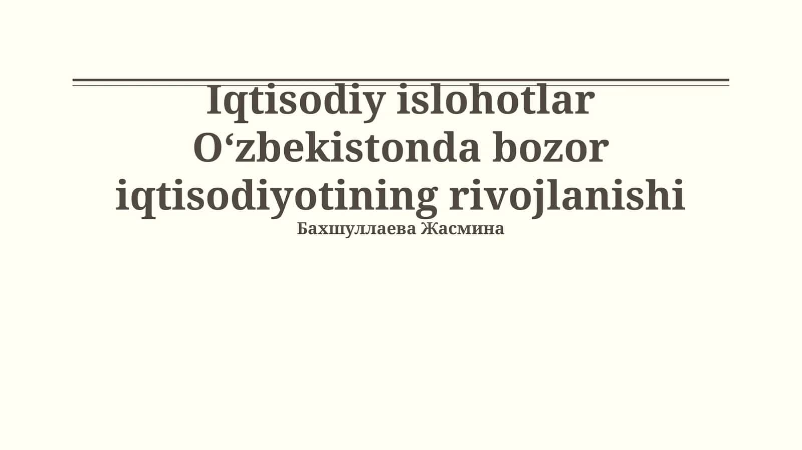 Iqtisodiy islohotlar O‘zbekistonda bozor iqtisodiyotining rivojlanishi