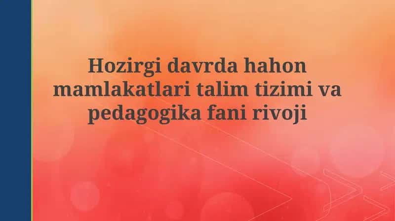 Ta'lim tizimlarining tarixiy rivojlanishi va pedagogik nazariyalar evolyutsiyasi