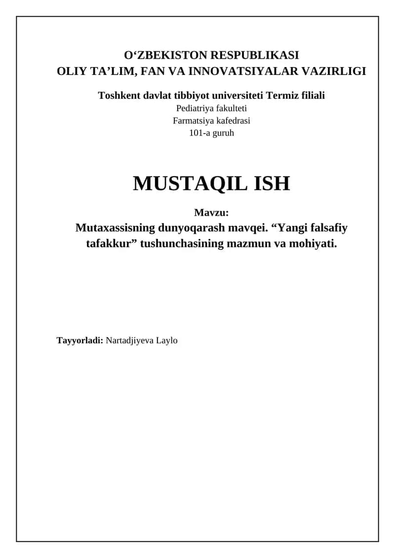 Mustaqil ish. Mavzu: Mutaxassisning dunyoqarash mavqei. “Yangi falsafiy tafakkur” tushunchasining mazmun va mohiyati