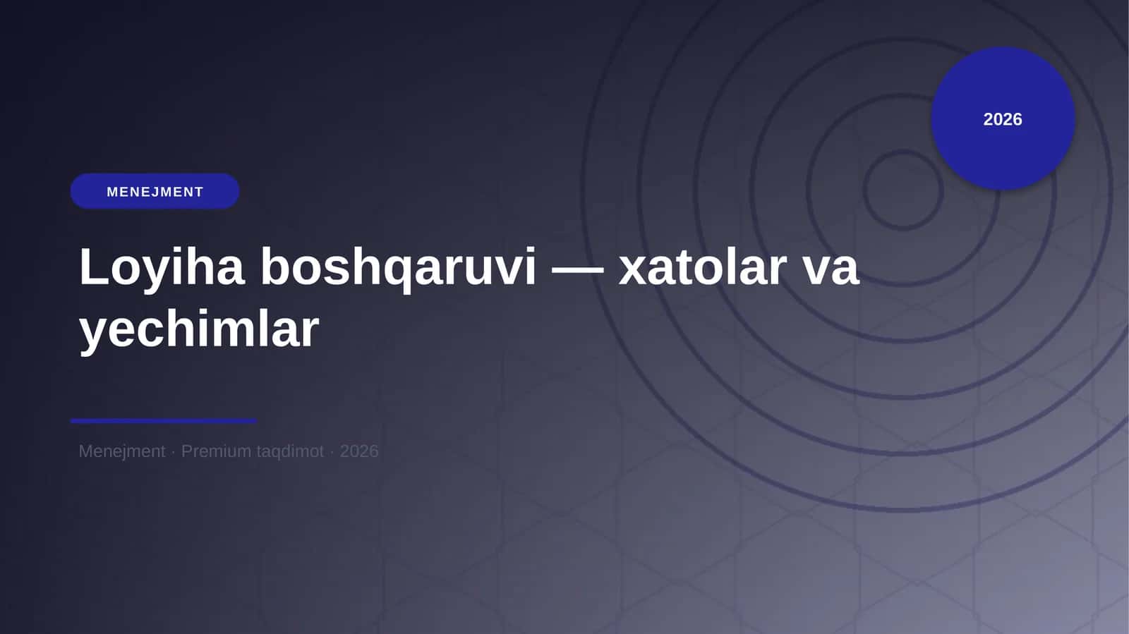 Loyiha boshqaruvi — xatolar va yechimlar