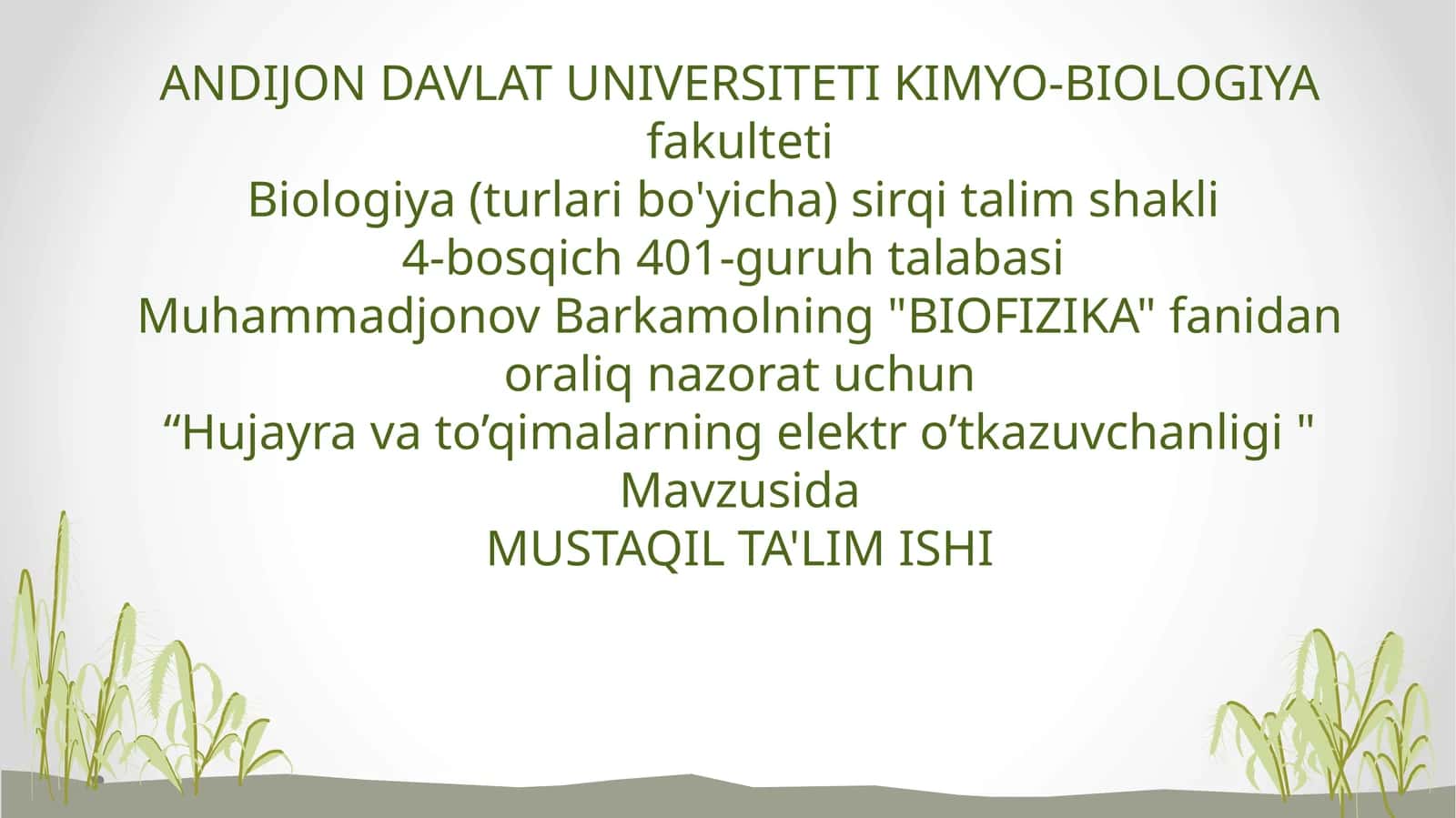 BIOFIZIKA fanidan oraliq nazorat uchun “Hujayra va to'qimalarning elektro'tkazuvchanligi" Mavzusida MUSTAQIL TA'LIM ISHI