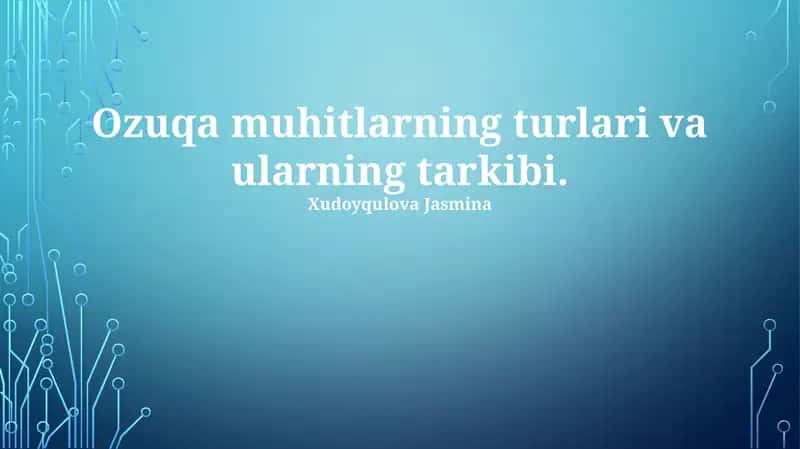 Ozuqa Muhitlarning Turlari va ularning Tarkibi