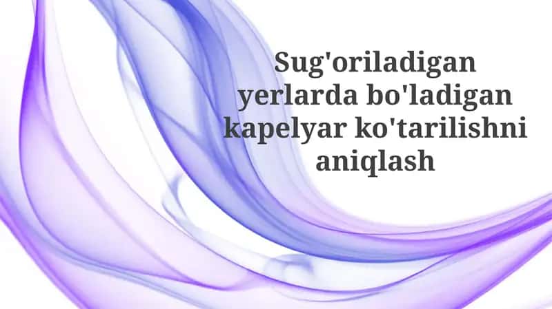 Sug'oriladigan yerlarda kapillyar koʻtarilishni aniqlash