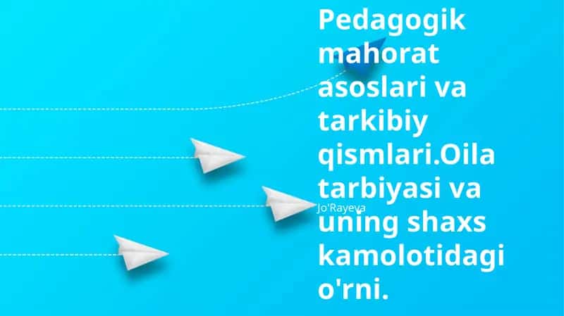 Pedagogik mahorat asoslari va tarkibiy qismlari