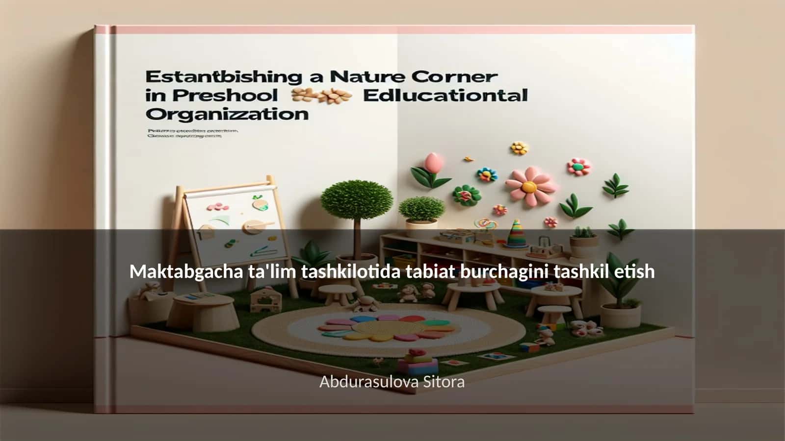 Maktabgacha ta'lim tashkilotida tabiat burchagini tashkil etish