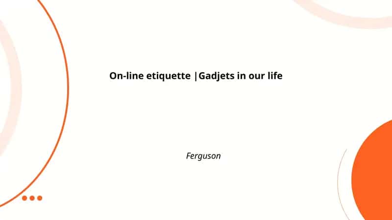 On-line etiquette |Gadjets in our life