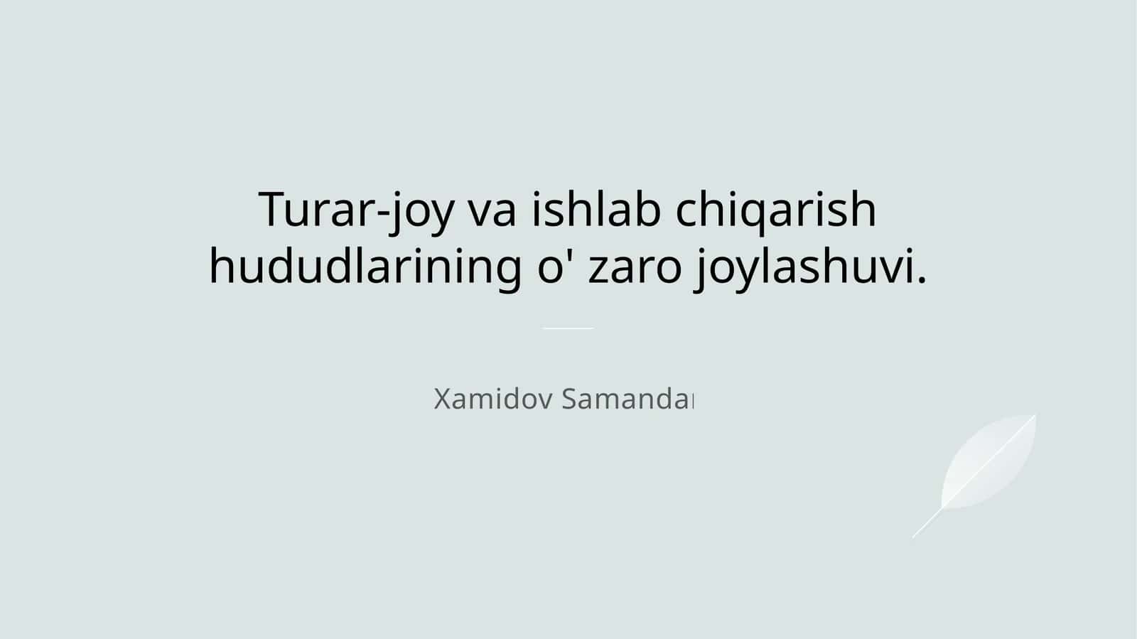 Turar-joy va ishlab chiqarish hududlarining o' zaro joylashuvi
