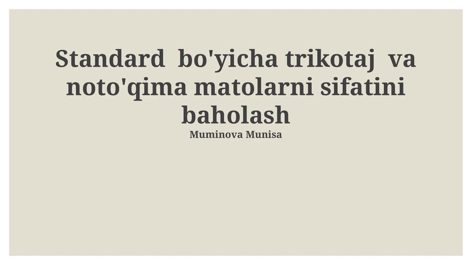 Standard bo'yicha trikotaj va noto'qima matolarni sifatini baholash
