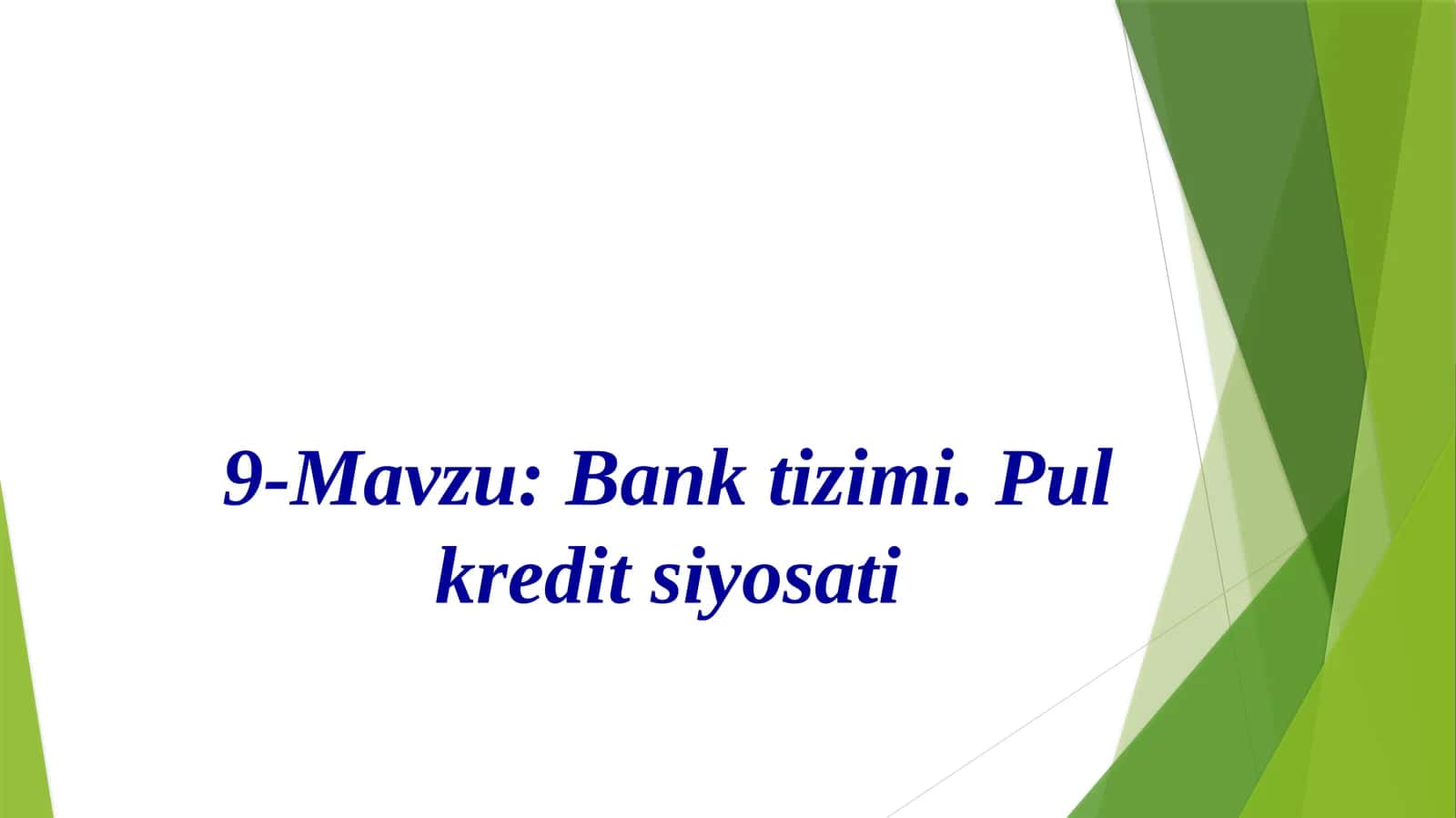 Bank tizimi. Pul kredit siyosati