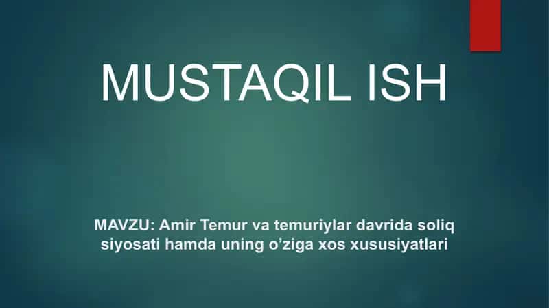 Amir Temur va Temuriylar davrida soliq siyosati hamda uning o'ziga xos xususiyatları