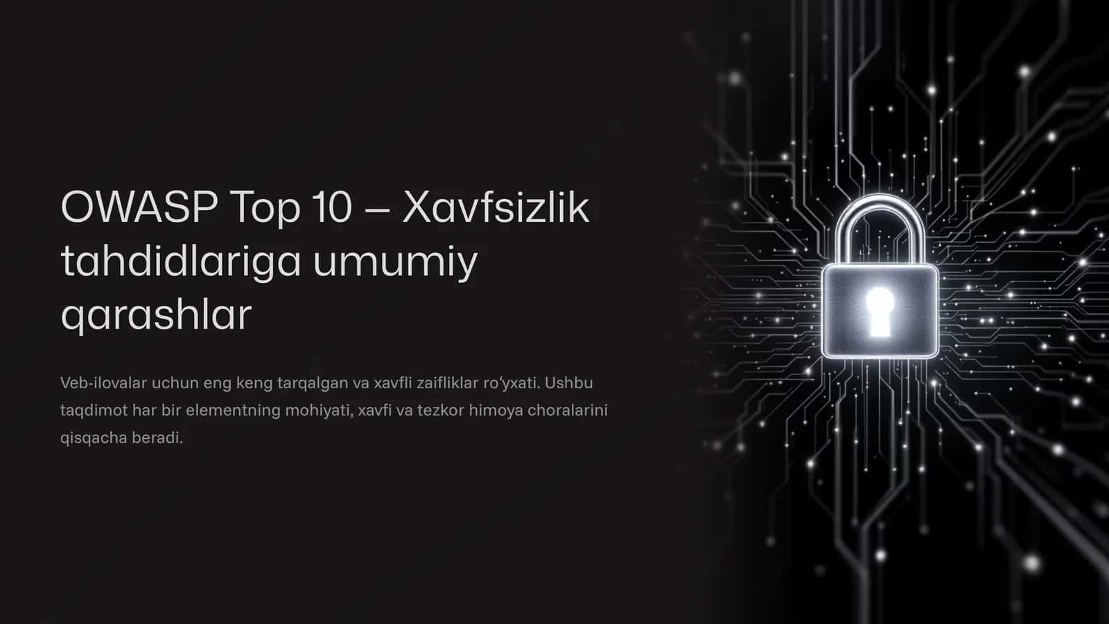 OWASP Top 10 — Xavfsizlik tahdidlariga umumiy qarashlar