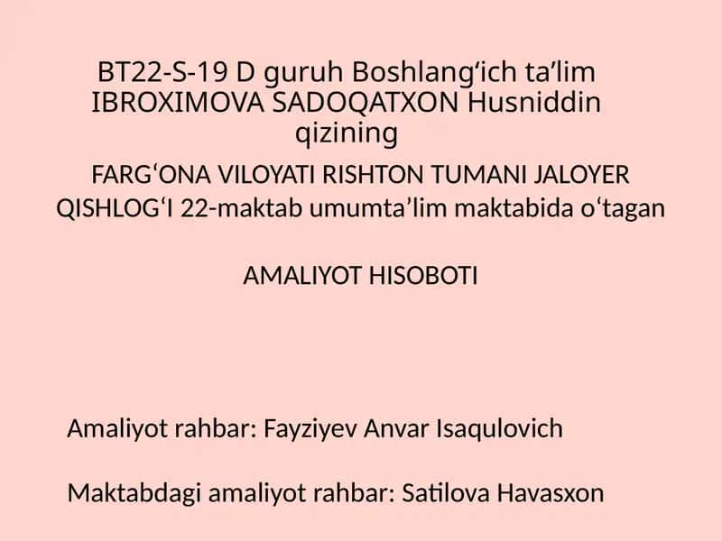 Fargʻona viloyati Rishton tumani Jaloyer qishlogʻidagi 22-umumtaʼlim maktabidagi AMALIYOT HISOBOTI
