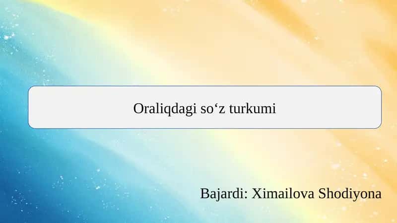 Oraliqdagi so‘z turkumi