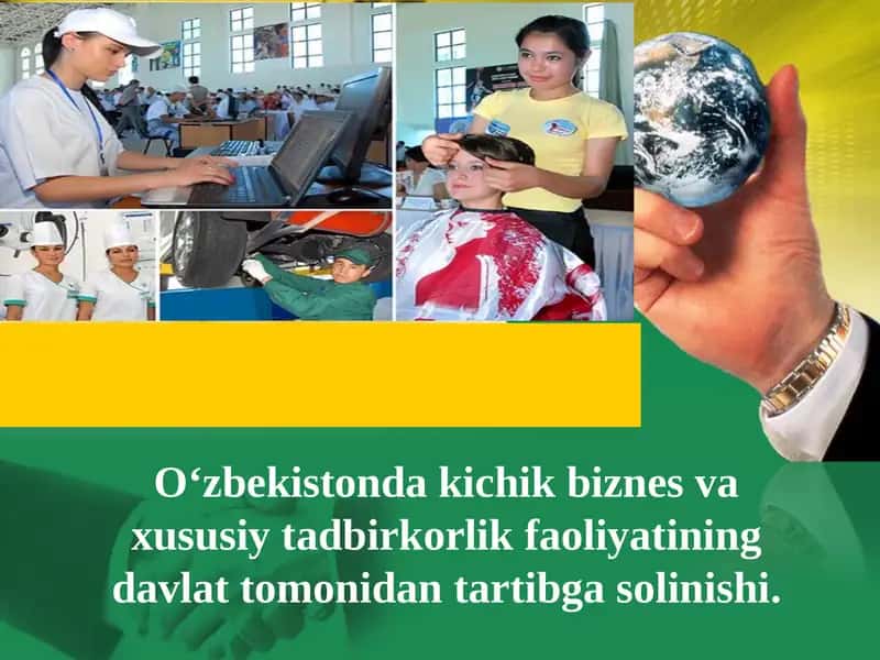O‘zbekistonda kichik biznes va xususiy tadbirkorlik faoliyatining davlat tomonidan tartibga solinishi..